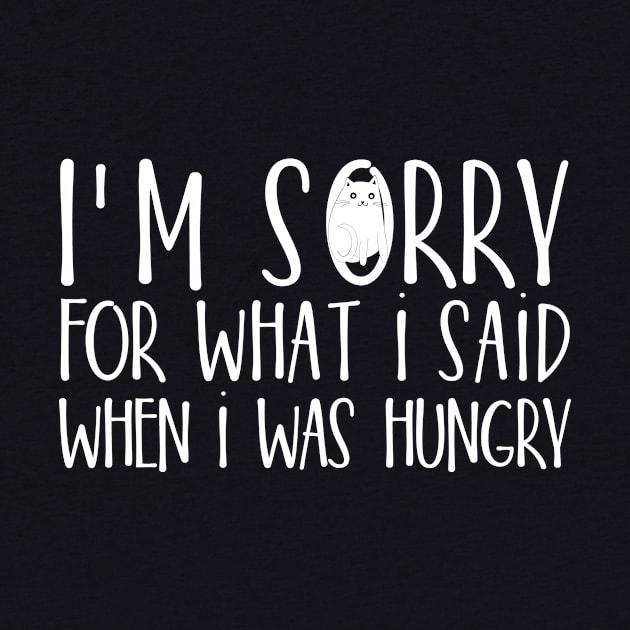 I'm sorry for what I said when I was hungry by catees93